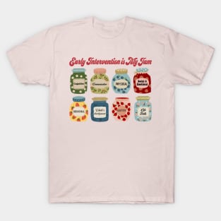Early Intervention is My Jam T-Shirt